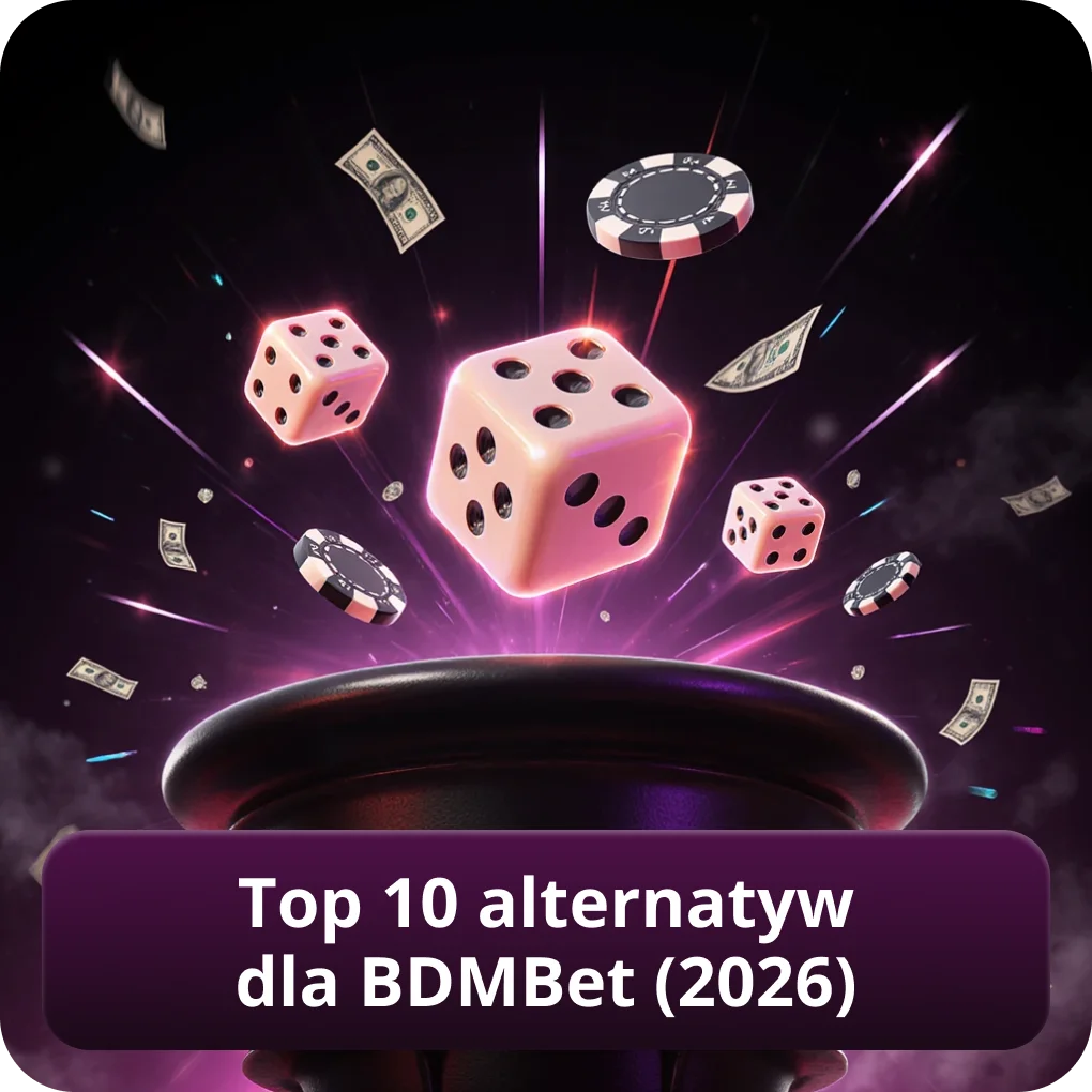 Top 10 alternatyw dla BDMBet (2026)