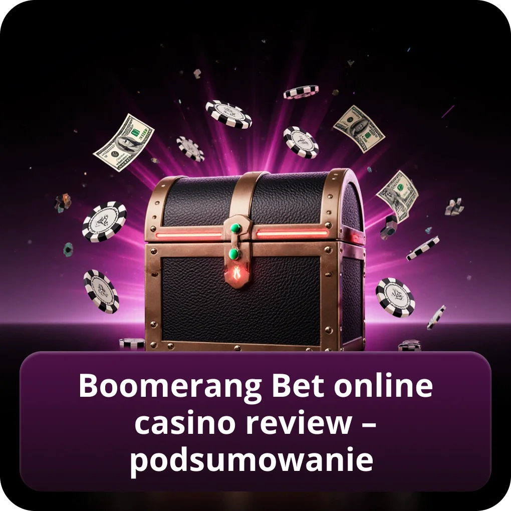 Boomerang Bet online casino review – podsumowanie