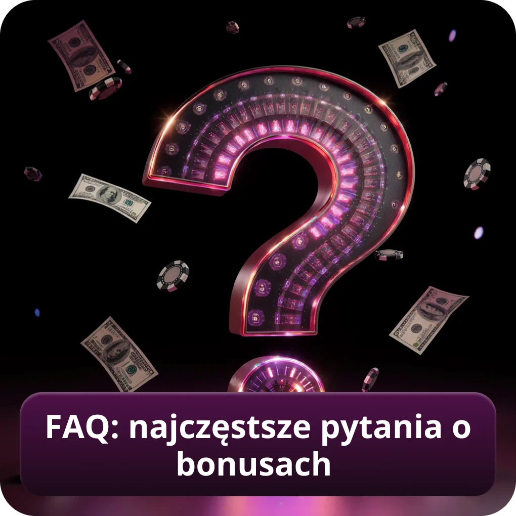 FAQ: najczęstsze pytania o bonusach