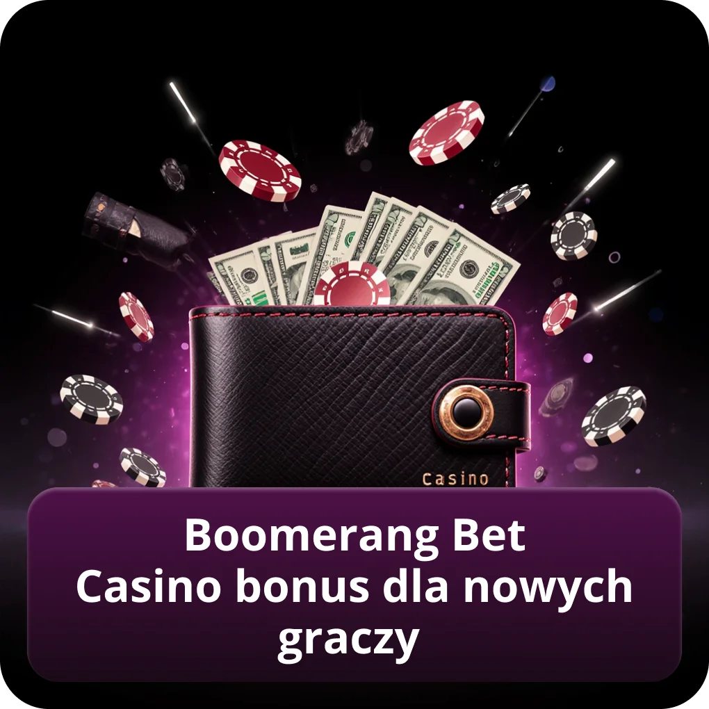 Boomerang Bet Casino bonus dla nowych graczy
